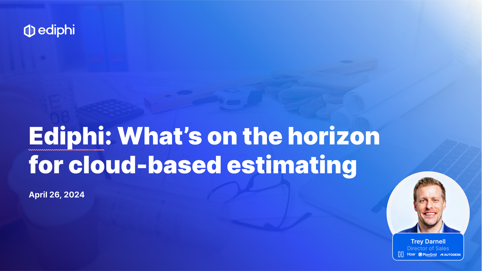 Ediphi: What’s on the horizon for cloud-based estimating